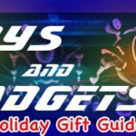 Toys and Gadgets Holiday Gift Guide 2017